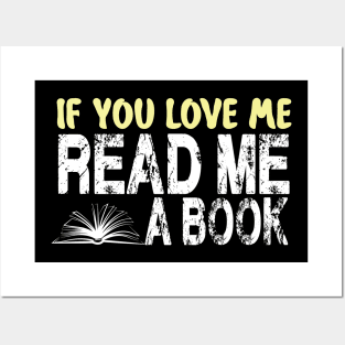 IF YOU LOVE ME READ ME A BOOK Posters and Art